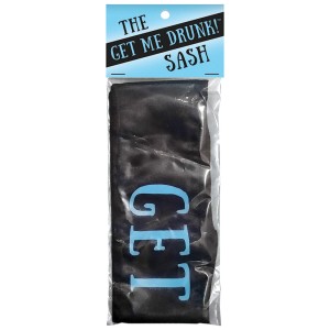 Get Me Drunk! Sash