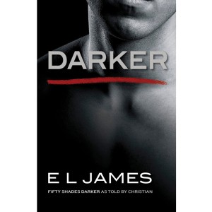 Fifty Shades Darker As Told By Christian By E L James