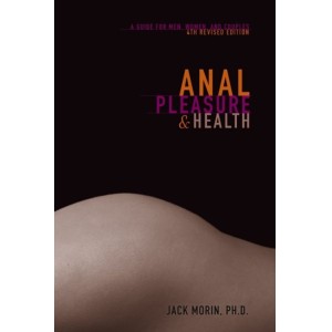 Anal Health & Pleasure Guide For Men, Women & Couples / Morin