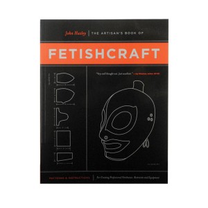 Artisans Book Of Fetishcraft /huxley